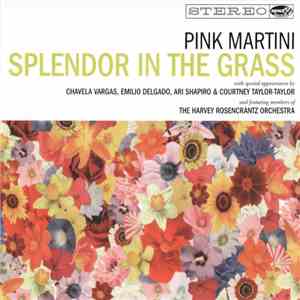 Pink Martini - Splendor In The Grass download